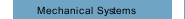 Mechanical Systems